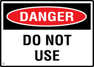 Danger - Do Not Use Sign