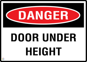 Danger - Door Under Height Sign