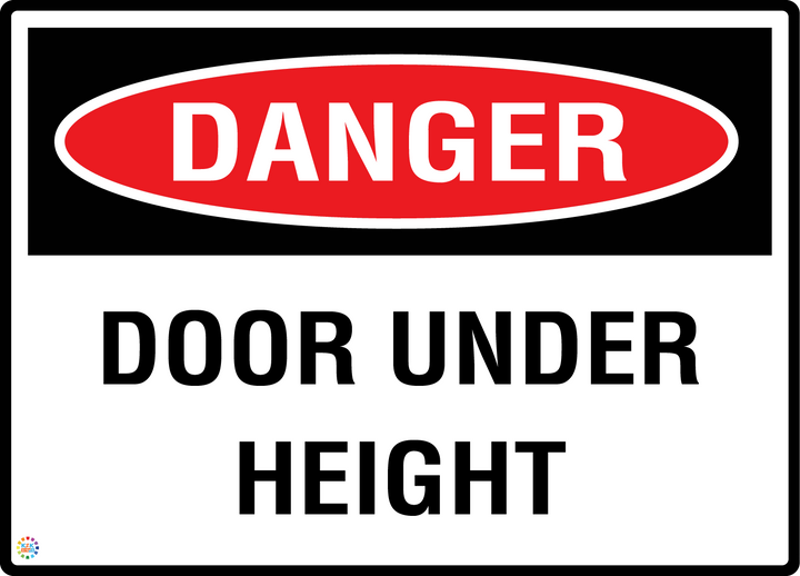 Danger - Door Under Height Sign