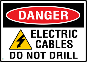 Danger - Electric Cables - Do Not Drill Sign