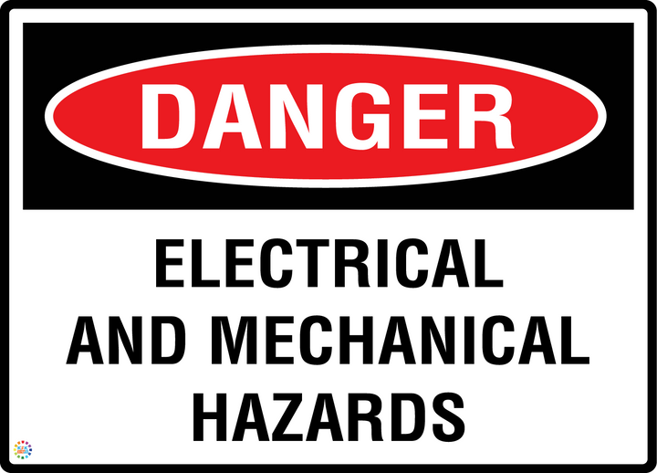 Danger - Electrical And Mechanical Hazards Sign