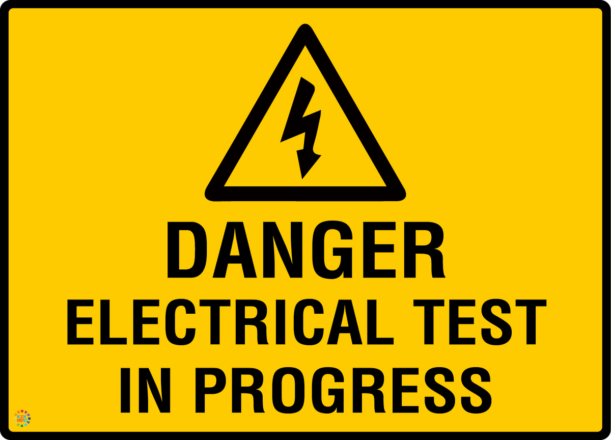 Danger - Electrical Test In Progress Sign | Electrical Safety Signage ...
