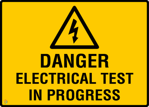 Danger - Electrical Test In Progress Sign