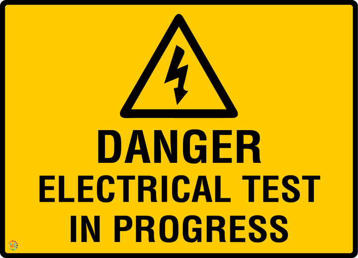 Danger - Electrical Test In Progress Sign