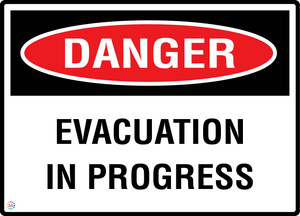 Danger - Evacuation In Progress Sign