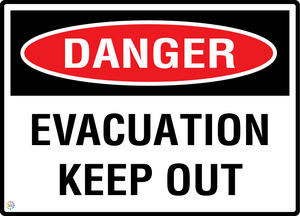 Danger - Evacuation Keep Out Sign