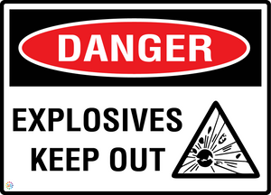 Danger - Explosives Keep Out Sign