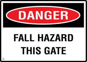 Danger - Fall Hazard This Gate Sign