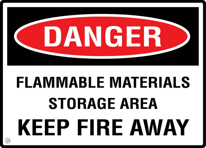 Danger - Flammable Materials Storage Area - Keep Fire Away Sign