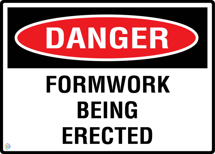 Danger - Formwork Being Erected Sign