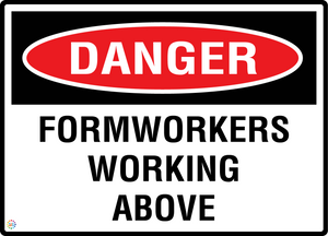 Danger - Formworkers Working Above Sign