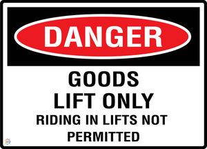 Danger - Goods Lift Only - Riding In Lifts Not Permitted Sign