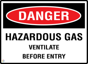 Danger - Hazardous Gas - Ventilate Before Entry Sign