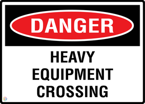 Danger - Heavy Equipment Crossing Sign