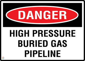 Danger - High Pressure Buried Gas Pipeline Sign