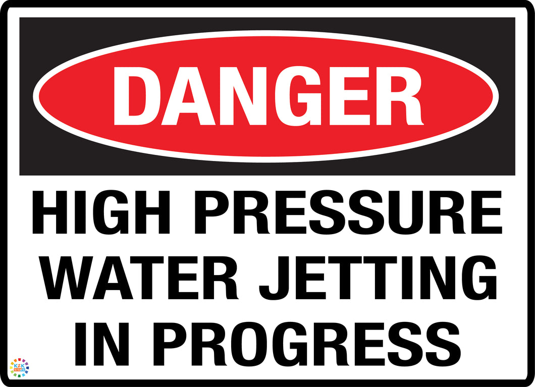 Hydro Jetting Machine Sign Danger High Pressure Water Jetting In Progress Sign | K2K Signs Australia