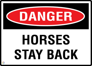 Danger - Horses Stay Back Sign