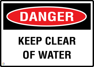 Danger - Keep Clear Of Water Sign