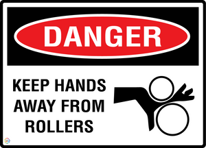 Danger - Keep Hands Away From Rollers Sign