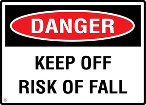 Danger - Keep Off Risk Off Fall Sign