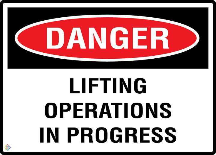 Danger - Lifting Operations In Progress Sign