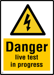 Danger - Live Test In Progress Sign