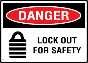 Danger - Lock Out For Safety Sign
