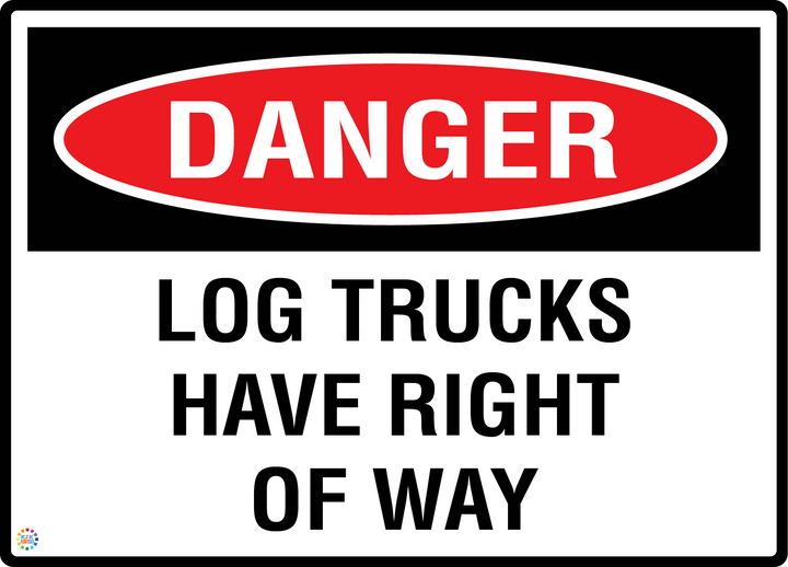 Danger - Log Trucks have Right Of Way Sign