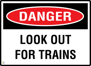 Danger - Look Out For Trains Sign