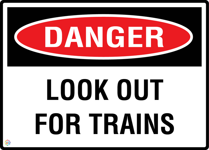 Danger - Look Out For Trains Sign