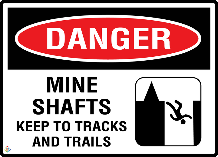 Danger - Mine Shafts - Keep To Tracks And Trails Sign