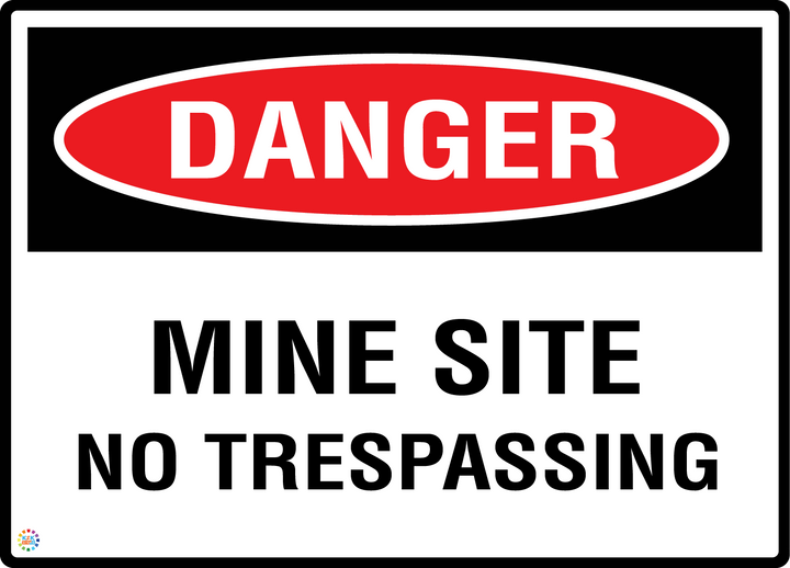 Danger - Mine Site No Trespassing Sign