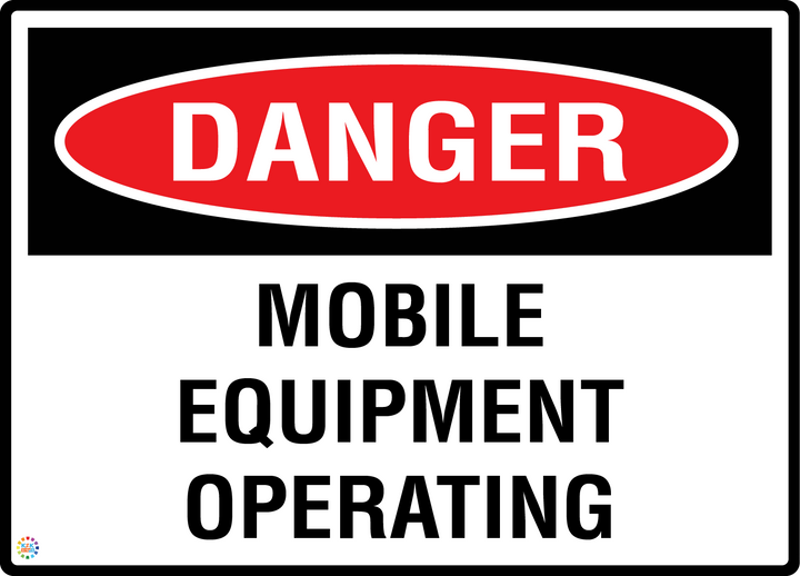 Danger - Mobile Equipment Operating Sign