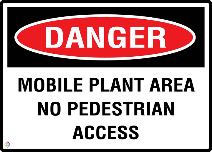Danger - Mobile Plant Area No Pedestrian Access Sign