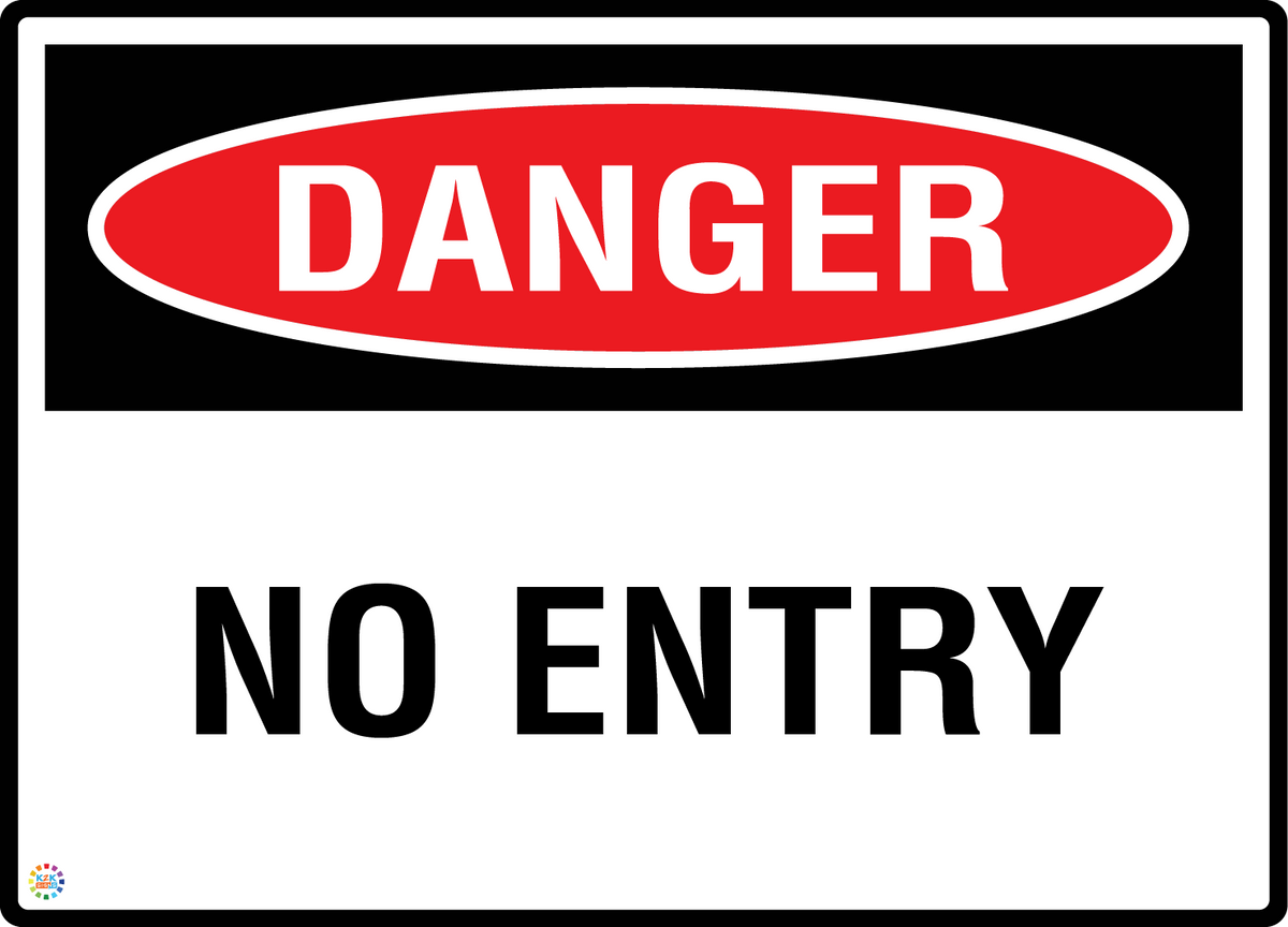 Danger - No Entry Sign | Restricted Area Safety Sign | K2K Signs Australia