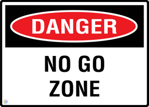 Danger - No Go Zone Sign