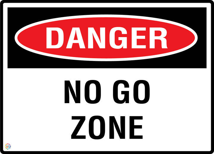 Danger - No Go Zone Sign