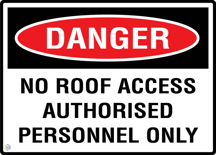 Danger - No Roof Access - Authorised Personnel Only Sign