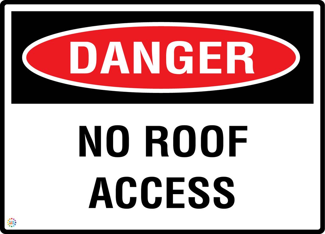 Danger - No Roof Access Sign | Roof Safety & Restricted Access Sign ...