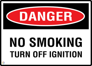Danger - No Smoking - Turn Off Ignition Sign