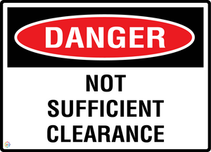 Danger - Not Sufficient Clearance Sign