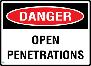Danger - Open Penetrations Sign