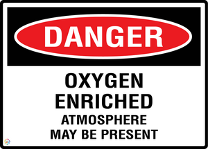 Danger - Oxygen Enriched - Atmosphere May Be Present Sign
