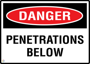Danger - Penetrations Below Sign