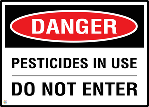 Danger - Pesticides In Use - Do Not Enter Sign