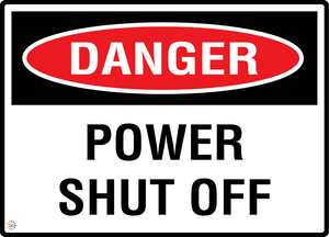 Danger - Power Shut Off Sign