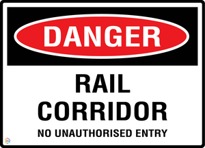 Danger - Rail Corridor - No Unauthorised Entry Sign