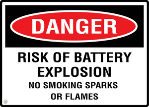 Danger - Risk Of Battery Explosion - No Smoking Sparks Or Flames