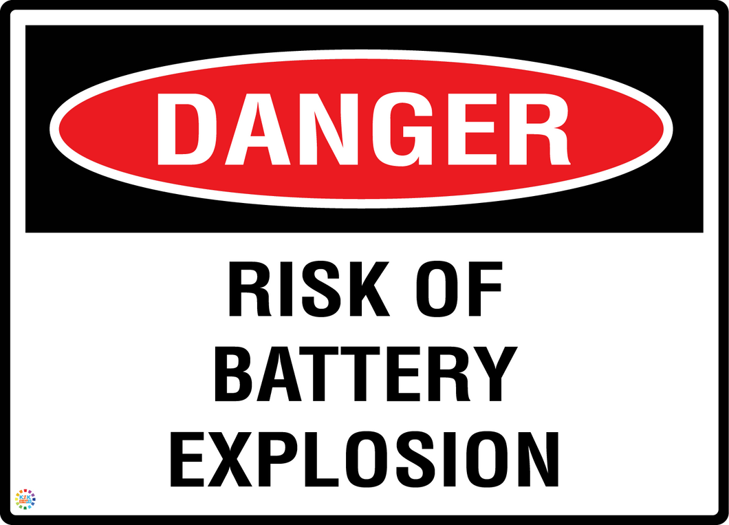Danger - Risk Of Battery Explosion Sign – K2K Signs