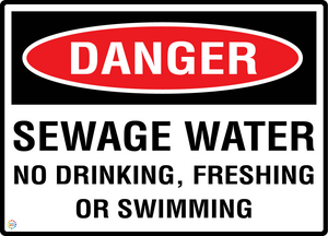 Danger - Sewage Water - No Drinking, Freshing Or Swimming Sign